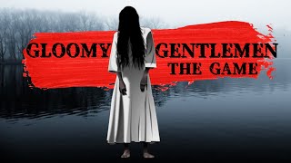 Το πρώτο μας Game είναι εδώ. (Gloomy Gentlemen: The Game!)