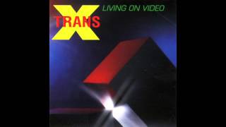 Trans-X – Living On Video