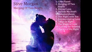 Stive Morgan - Merging of two Hearts (Альбом 2020) 🌴 Стив Морган лучшее 🌴 Instrumental music