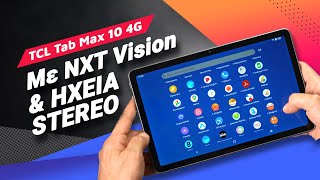 TCL Tab Max 10 4G review: Με NXT Vision και ηχεία Stereo