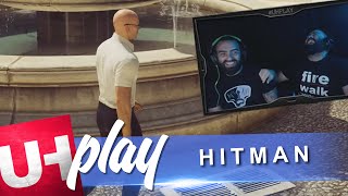 UH play HITMAN | Unboxholics