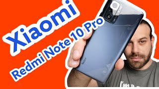 Xiaomi Redmi Note 10 Pro Review: Παραμένει ο Βασιλιάς του vfm;