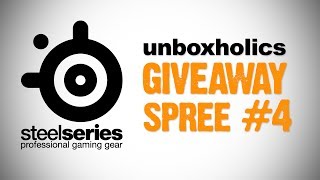 SteelSeries Giveaway Spree Part #4 | Unboxholics