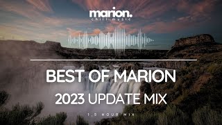 Best of MARION Mix - 2023 Update [1,5 Hour] ChillStep | Chillout